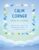 Calm Corner Check‑In: Guided Calm Down Journal for Kids to Practice Calm, Build Emotional Regulation, and Strengthen Coping Skills, 60 Days SEL Workbook (Kids Calm Corner Companion Program – Book 2)
