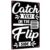 Catch You On The Flip Side Vintage Metal Signs Wall Decor 8×12 In