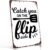 Catch You on the Flip Side Vintage Metal Wall Art Signs 8X12 Inch