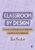 Classroom By Design: The uncovered blueprint for behaviour, regulation and engagement