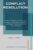 Conflict Resolution: How to Resolve Conflict, Strengthen Relationships, and Build Organisations That Thrive (Business Builder Series)