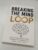 DRUAGERY Breaking the Mind Loop: How to Understand Your Mind, Transform Your Thinking, and Create Lasting Change