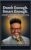 Dumb Enough. Smart Enough.: A First Edition Deluxe Hardcover Idiot’s Guide to Recovery, Written for First Edition Deluxe Hardcover Idiots, by a First Edition Deluxe Hardcover Idiot.