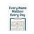 Every Name Matters Poster, 13 x 19 in Caring Administrative Decor