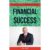 Financial Success: A Complete Guide to Building YOUR Wealth