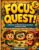 Focus Quest A Big Book of Attention and Concentration Activities for Kids Ages 3+: 85 Mazes, Puzzles and Memory Games to Build Focus, Concentration and Problem-Solving Skills