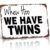 Funny Metal Sign Whew Hoo We Have Twins Aluminum Wall Decor 8×12 Inch for Nursery Kid’s Room Playroom Family Room Gift for New Parents Baby Shower