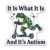 GNAART It is What It is and It’s Autism Stickers Funny Frog Mental Health