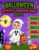 Halloween Activity and Coloring book: 50 Fun Activities for Kids Ages 4–5 featuring; Seek & Find, Mazes, Which One is Different?, How Many are There?, Counting & Coloring