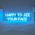 Happy to See Your Face Neon Sign, Custom LED Light Up Wall Decor 20×6.7in