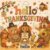 Hello Coloring Book: Thanksgiving Edition: Cute and Cozy Autumn Harvest Designs Featuring Friendly Animals, Pumpkins, Turkeys, Fall Foods, Cozy Homes, … (HELLO COLORING Books: Seasons & Holidays)