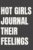 Hot Girls Journal Their Feelings: Lined Notebook for Women | Bold Emotional Wellness Notebook for the Hot Girl Who Feels Everything | 110 Pages | 6×9