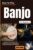 How To Play Banjo For Beginners: Build Rhythmic Picking Skills with Essential Chords, Rolls, Fretboard Basics, Tuning, and Bluegrass-Style Techniques