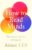 How to Read Minds: The Science and Art of Empathy
