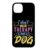 I Don’t Need Therapy I Have A Dog Case for iPhone 14 Plus