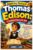 Inspiring Story of Thomas Edison: A Complete History for Kids: The Young Dreamer Who Changed the World Through Ideas, Experiments, Electric Light, … Educational, Fun, Health and Wellness Books)