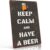 Keep Calm And Have A Beer Funny Metal Sign 8×12 Inch, Aluminum Wall Decor for Man Cave Bar Pub Kitchen Basement Game Room and Home Bar