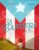 La Bandera: An Illustrated Ode to Puerto Rico, its History, and its Flag, for Kids (Ages 8+)