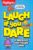 Laugh If You Dare: A Try-Not-to-Laugh Joke Book for Kids (Highlights Joke Books)