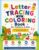 Letter Tracing and Coloring Book for Toddlers & Kids: Learn to Trace, Write, and Color the Alphabet A–Z with Fun Activities for Preschoolers and Kindergarten Kids Ages 3–5