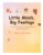 Little Minds , Big Feelings: A Calm & Mindfulness Activity Book for Kids Ages 4–8