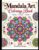 Mandala Art Coloring Book for Kids, Teens & Adults: 20 Beautiful Mandala Designs for Relaxation: Easy to Medium Mandala Patterns Featuring Floral, … Designs for Mindfulness and Relaxation