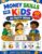 Money Skills for Kids Activity Book for Ages 8–12: Fun Activities to Learn Saving, Spending Wisely, Budgeting, Needs vs Wants, Counting Money, Goal Setting & Smart Choices