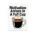 Motivation Arrives In A Full Cup Poster, 13 x 19 in Coffee Lover Wall Art