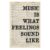 Music Is What Feelings Sound Like Canvas Wall Art Vintage Quote Poster