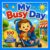 My Busy Day: First 100 Words: A Fun Picture Book for Toddlers Learning Their First Words (Little Hearts Learning Series)