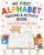 My First Alphabet Workbook: Fun Letter Tracing Workbook for Kids Age 4-6/110 Practice Pages to learn Uppercase & Lowercase Letters, Swing Exercises, … Activities for Preschool and Kindergarten