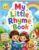 My Little Rhyme Book: Fun and Easy Nursery Rhymes for Kids Ages 3–7 | Bedtime, Learning, Reading, and Imagination Activities