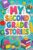 My Second Grade Stories Chapter Books for 2nd Graders: 12 Tales that Turn Everyday School Moments Into Meaningful Adventures Filled with Growth and Joy