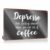 MZBS Funny Bathroom Decor Saying Sign Room Rules Tin Flat Print Art : Metal Western & Signs For Outside Home – Depresso: The Feeling When You Run Out Of Coffee
