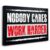 Nobody Cares Work Harder Inspirational Canvas Wall Art,Motivational Quotes Painting Prints Posters Artwork for Home Office Decor 12×16 inch