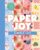 Paper Joy: Simple Life: An Interactive Collection of Stationery, Stickers, Giftwrap, Cards & More!