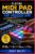 Playing MIDI Pad Controller the Modern Way: A Beginner’s Guide to Finger Drumming, Beat Making, Live Performance, and Music Production with Confidence