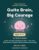 Quiet Brain, Big Courage – Anxiety and Worry Workbook for Kids Ages 9–12: 40 Activities to Ease Worry, Settle Anxious Thoughts, and Build Confidence and Courage (ADHD & All Learners)