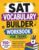 SAT Vocabulary Builder Workbook For Teens: 150+ High-Frequency Words with Fun Illustrations, Memory Tricks, and Practice Tests for Stress-Free Studying