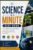 Science In a Minute Kids Book: A Fun Guide to Quick Experiments, Amazing Facts, and Easy STEM Learning for Curious Young Minds