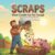 Scraps: When Crumbs Are Not Enough