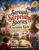 Seriously Surprising Stories for Curious Kids: 50 Unbelievable But True Stories From History, Science and Nature