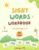 Sight Words Workbook, Trace, Read & Color for Ages 3–6: A Fun Kindergarten & Preschool Learning Book with Tracing, Simple Sentences and Coloring Activities for Early Readers
