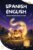 Spanish and English Book for Kids: Fun and Engaging Bilingual Reading Book for Kids with Interactive Activities, Easy Phonics and Audio Support to Help Kids Ages 6–10 Learn and Speak Spanish