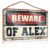 SRZGACPOZ Funny House Signs Beware Of Alex Wooden Sign