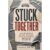 Stuck Together: The Secret History of Duct Tape, Scotch Tape, Velcro, and Everything Else That Holds Your World Together