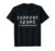 Support Squad I’ll be There for You School Teacher Support T-Shirt
