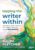 Tapping the Writer Within: Practical Ways to Help All Students Claim Their Wri-dentity