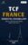 TCF FRANCE Essential Vocabulary B1– B2: 3000+ High-Frequency French Words Organized by Topic for TCF FRANCE Preparation, Immigration, and Everyday Communication