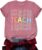 Teacher Shirts for Women Funny Vintage Teach Printed Graphic Tshirt Last Day of School Short Sleeve Tee Tops Pink